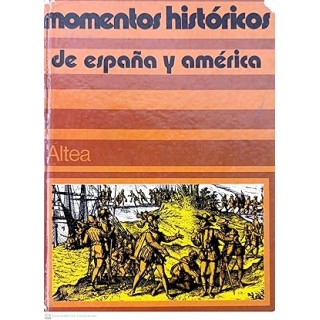 Momentos históricos de España y América